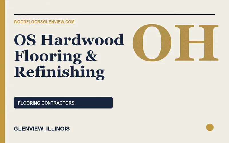 OS Hardwood Flooring & Refinishing in Glenview, Illinois