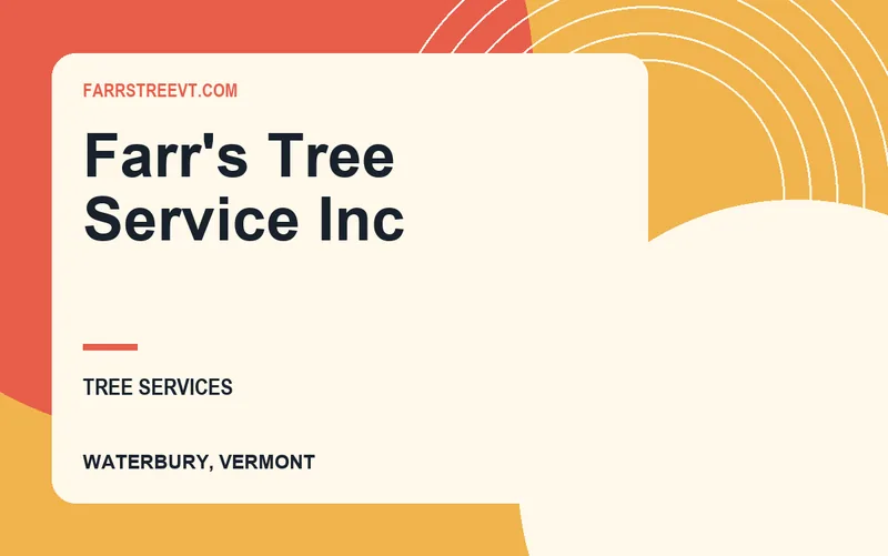 Farr's Tree Service Inc in Waterbury, Vermont