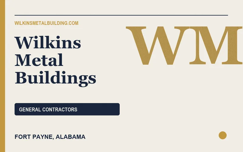 Wilkins Metal Buildings in Fort Payne, Alabama
