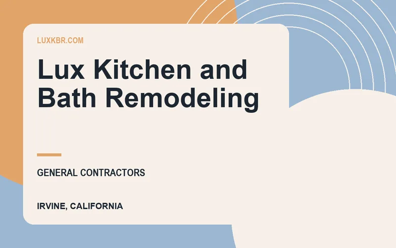 Lux Kitchen and Bath Remodeling in Irvine, California