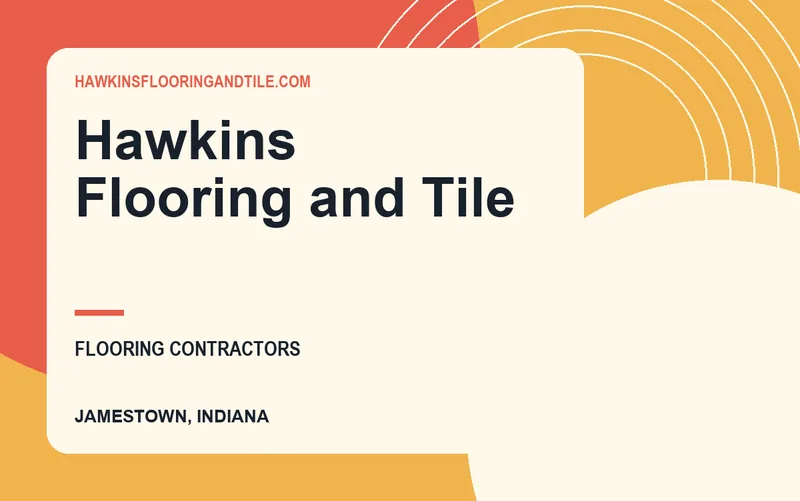 Hawkins Flooring and Tile in Jamestown, Indiana