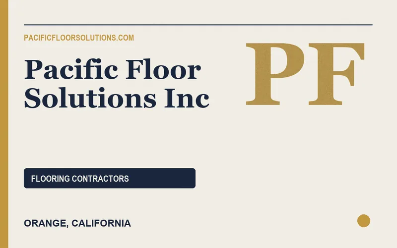 Pacific Floor Solutions Inc in Orange, California