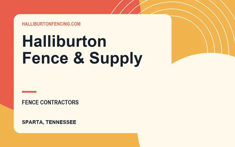 Halliburton Fence & Supply in Sparta, Tennessee