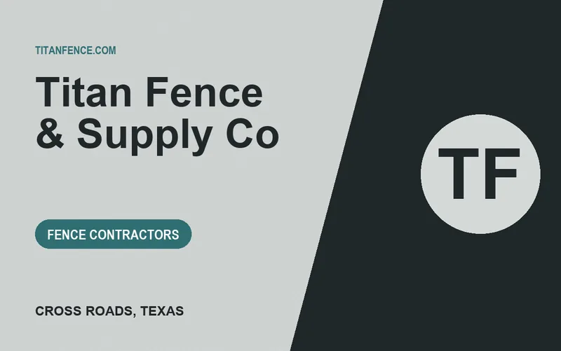 Titan Fence & Supply Co in Cross Roads, Texas