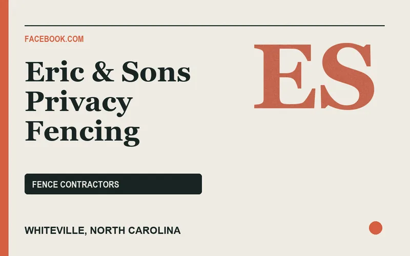 Eric & Sons Privacy Fencing in Whiteville, North Carolina