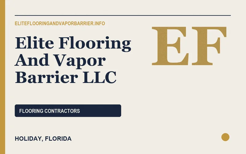 Elite Flooring And Vapor Barrier LLC in Holiday, Florida