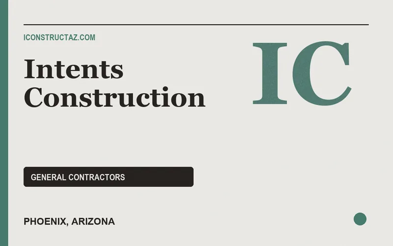 Intents Construction in Phoenix, Arizona