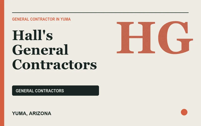 Hall's General Contractors in Yuma, Arizona