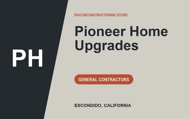 Pioneer Home Upgrades in Escondido, California