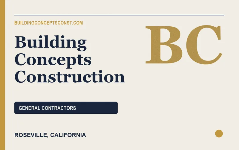 Building Concepts Construction in Roseville, California