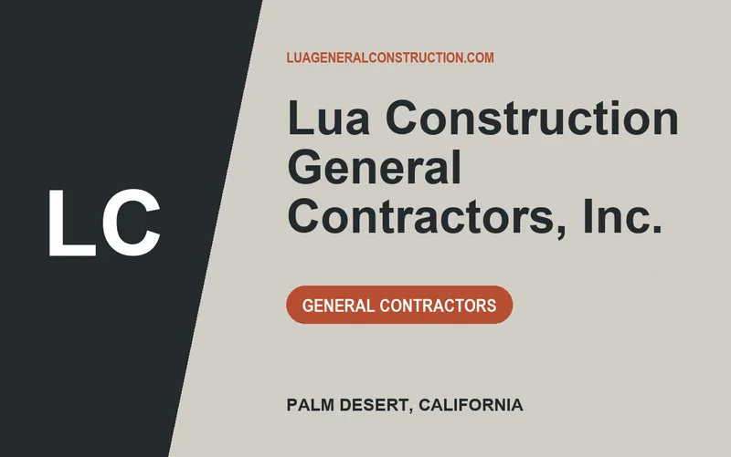 Lua Construction General Contractors, Inc. in Palm Desert, California