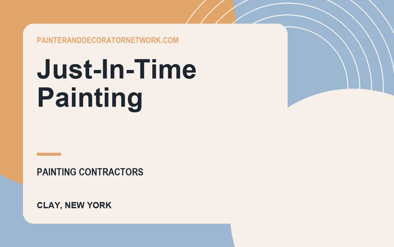 Just-In-Time Painting in Clay, New York