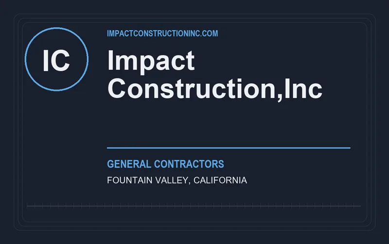 Impact Construction,Inc in Fountain Valley, California