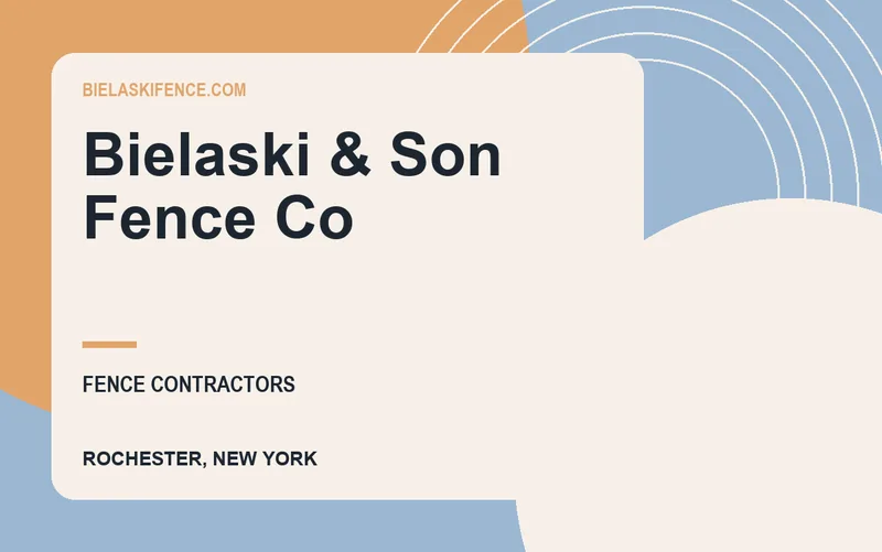 Bielaski & Son Fence Co in Rochester, New York