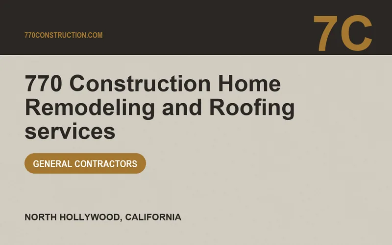 770 Construction Home Remodeling and Roofing services in North Hollywood, California