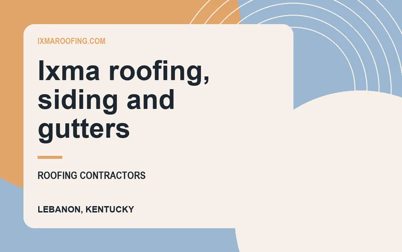 Ixma roofing, siding and gutters in Lebanon, Kentucky