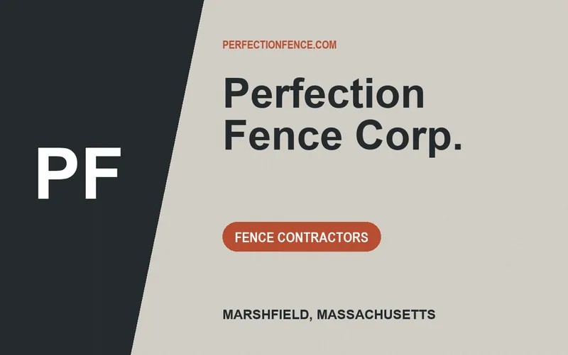 Perfection Fence Corp. in Marshfield, Massachusetts