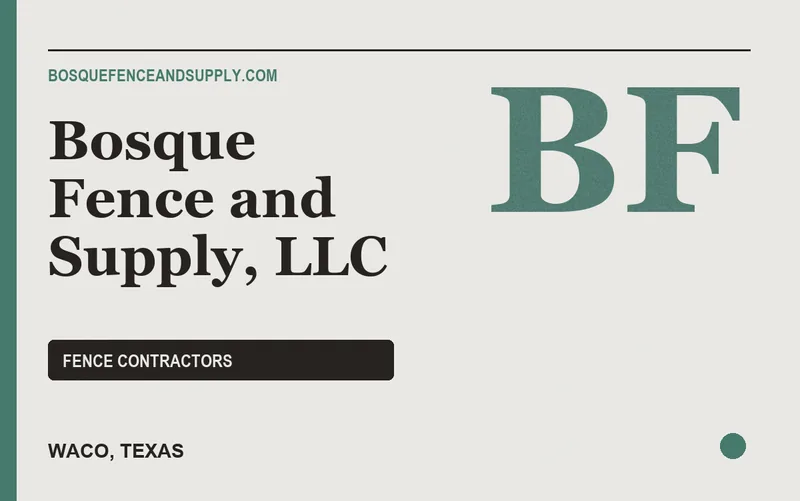 Bosque Fence and Supply, LLC in Waco, Texas