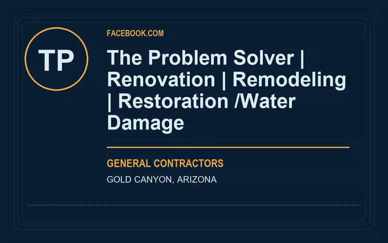 The Problem Solver | Renovation | Remodeling | Restoration /Water Damage in Gold Canyon, Arizona