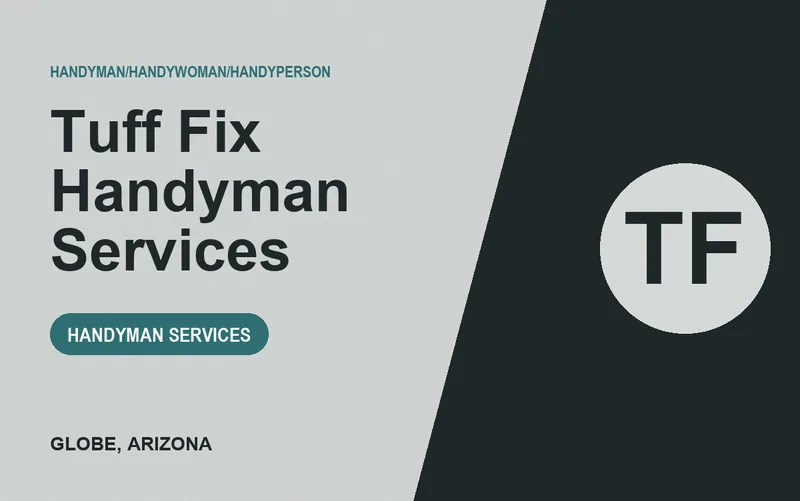 Tuff Fix Handyman Services in Globe, Arizona