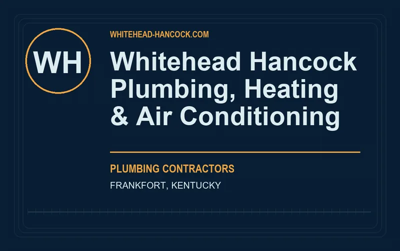 Whitehead Hancock Plumbing, Heating & Air Conditioning in Frankfort, Kentucky