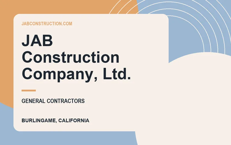 JAB Construction Company, Ltd. in Burlingame, California