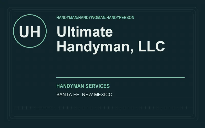 Ultimate Handyman, LLC in Santa Fe, New Mexico