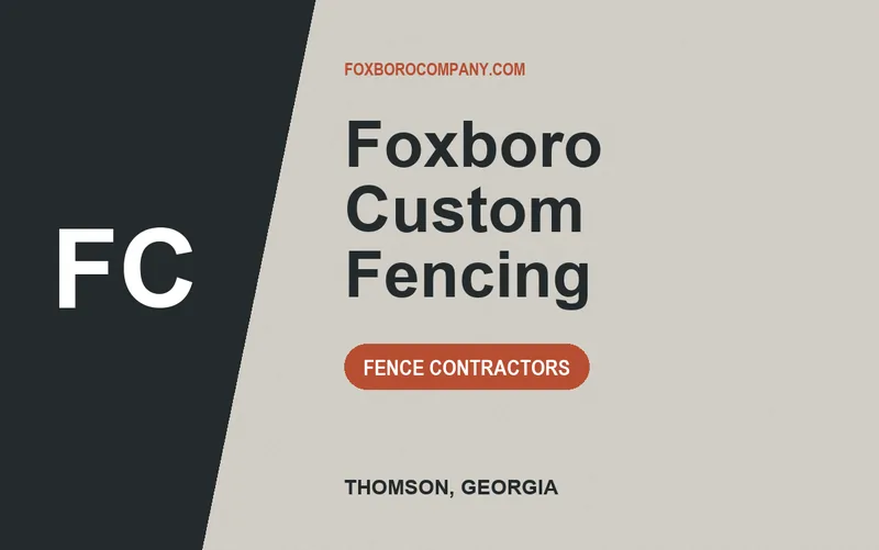 Foxboro Custom Fencing in Thomson, Georgia