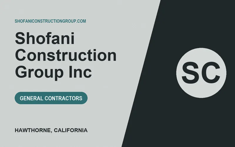 Shofani Construction Group Inc in Hawthorne, California
