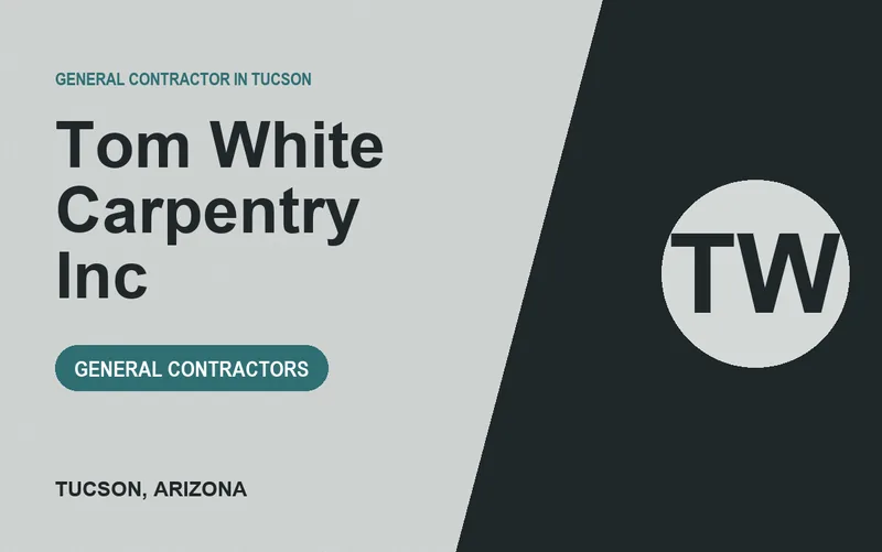 Tom White Carpentry Inc in Tucson, Arizona