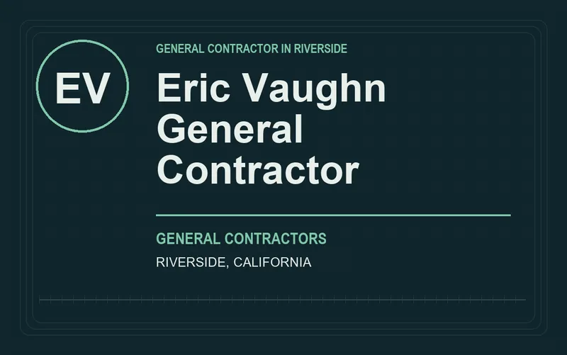 Eric Vaughn General Contractor in Riverside, California