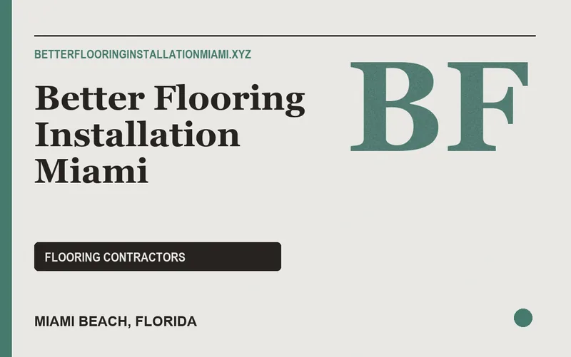 Better Flooring Installation Miami in Miami Beach, Florida