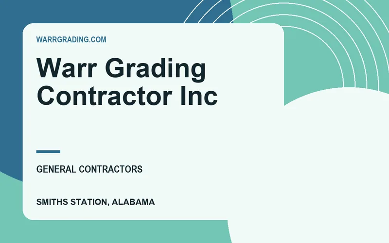 Warr Grading Contractor Inc in Smiths Station, Alabama