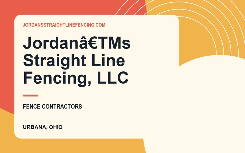Jordanâ€TMs Straight Line Fencing, LLC in Urbana, Ohio