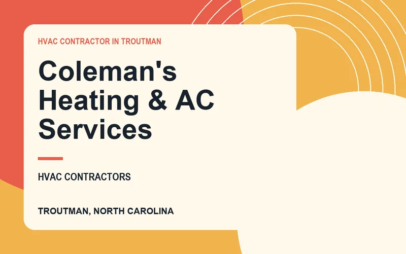 Coleman's Heating & AC Services in Troutman, North Carolina