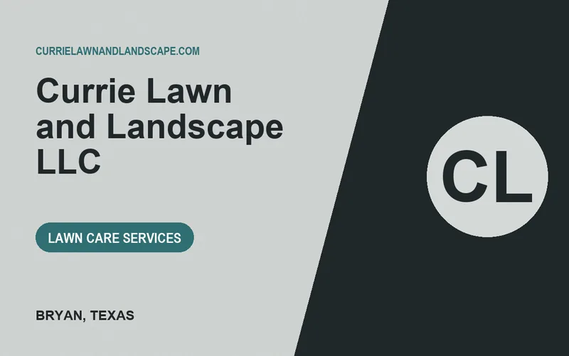 Currie Lawn and Landscape LLC in Bryan, Texas