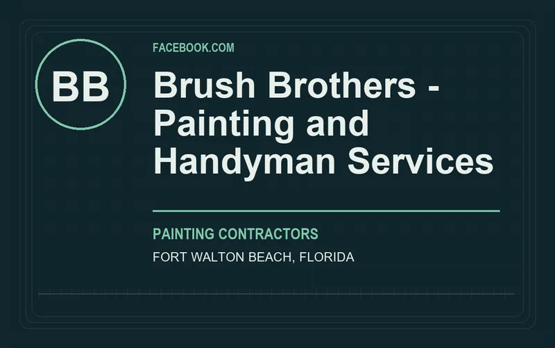 Brush Brothers - Painting and Handyman Services in Fort Walton Beach, Florida