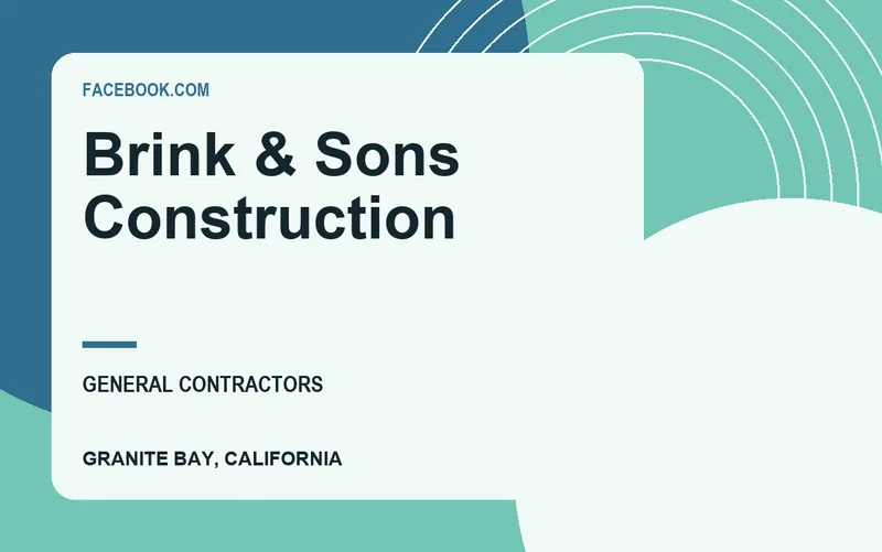 Brink & Sons Construction in Granite Bay, California