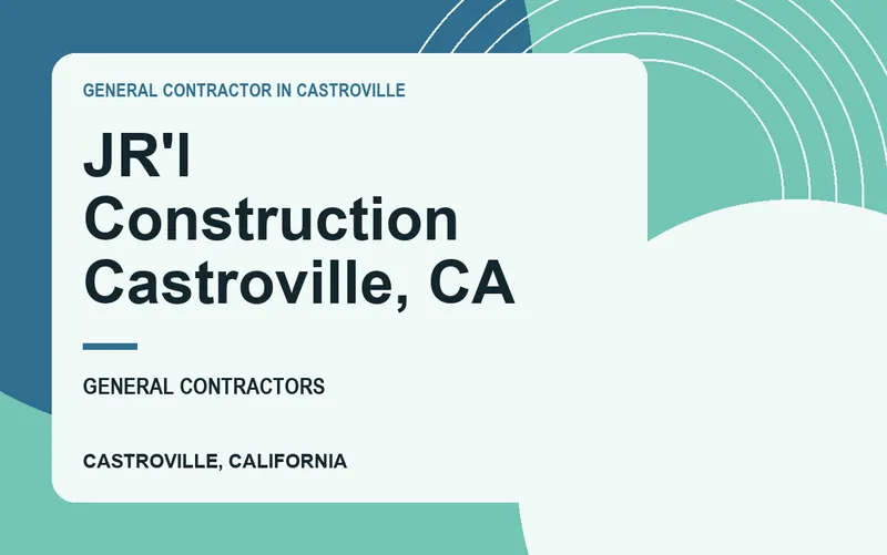 JR'l Construction Castroville, CA in Castroville, California
