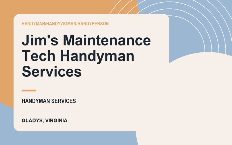 Jim's Maintenance Tech Handyman Services in Gladys, Virginia