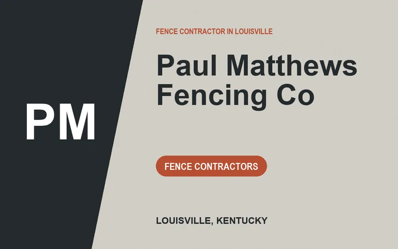 Paul Matthews Fencing Co in Louisville, Kentucky