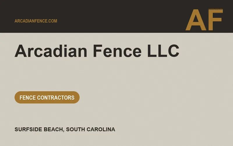 Arcadian Fence LLC in Surfside Beach, South Carolina