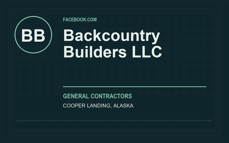 Backcountry Builders LLC in Cooper Landing, Alaska