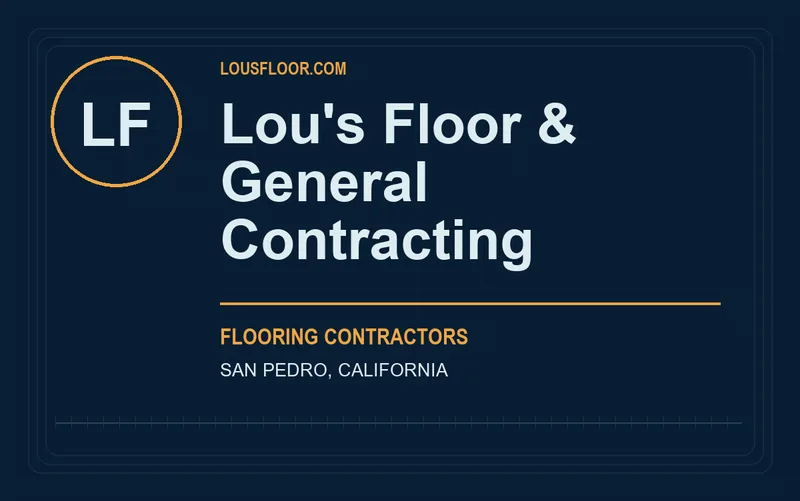Lou's Floor & General Contracting in San Pedro, California
