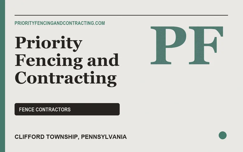 Priority Fencing and Contracting in Clifford Township, Pennsylvania