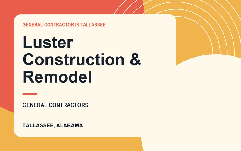 Luster Construction & Remodel in Tallassee, Alabama