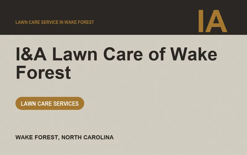 I&A Lawn Care of Wake Forest in Wake Forest, North Carolina