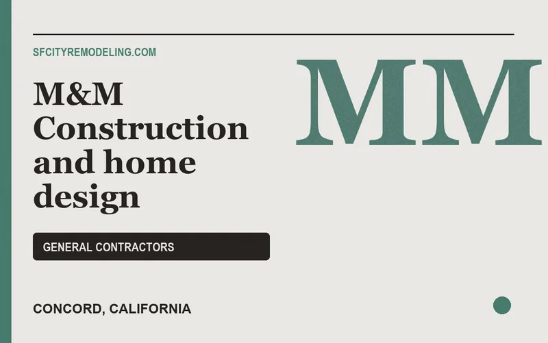 M&M Construction and home design in Concord, California