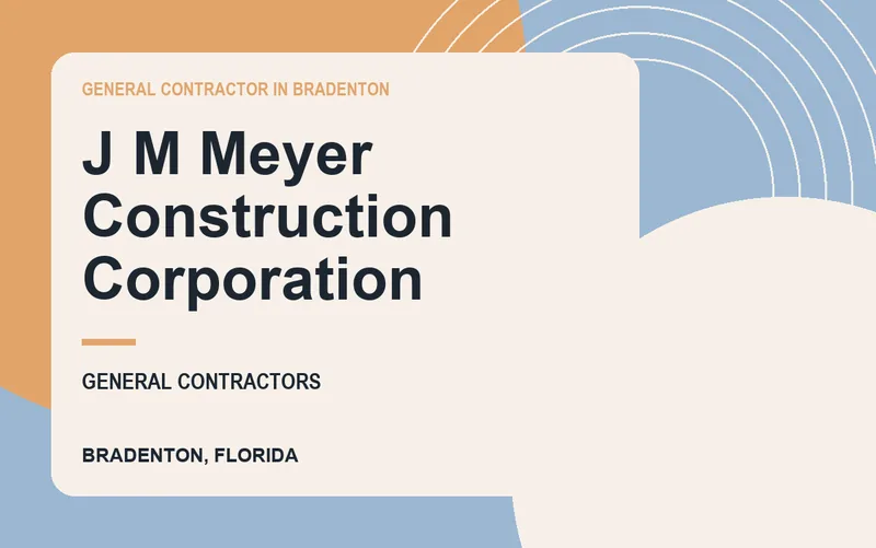 J M Meyer Construction Corporation in Bradenton, Florida