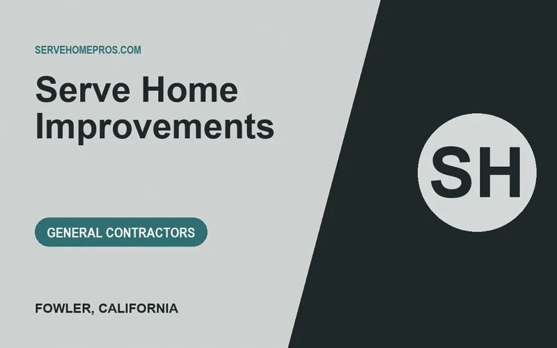 Serve Home Improvements in Fowler, California